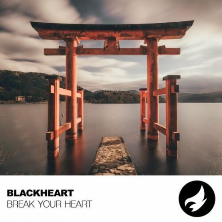 Blackheart - Break Your Heart (Original Mix)