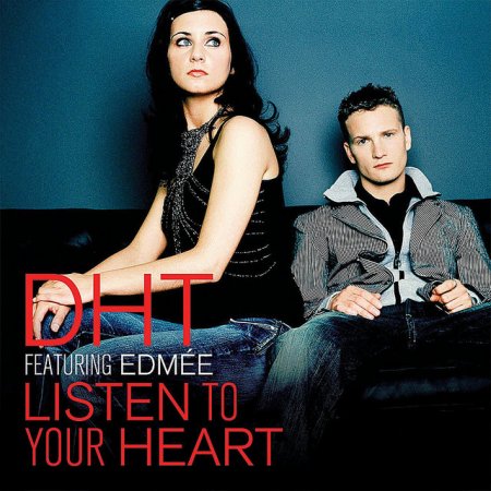 DHT ft. Edmée - Listen To Your Heart (Furious F. Radio Edit)