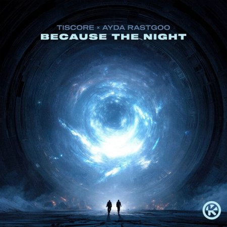 Tiscore & Ayda Rastgoo - Because The Night