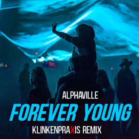 Alphaville - Forever Young ( LABACK Remix 2025 )